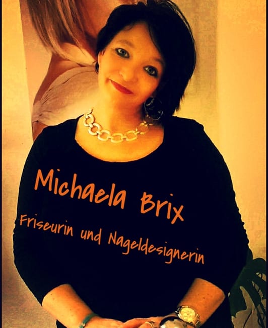 Michaela Brix, Friseurin und Nageldesignerin